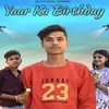 About Yaar Ka Birthday Song