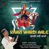 About Khaki Vardi Aala Song