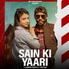 About Sain Ki Yaari (feat. Rohit Sain) Song