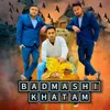 About Badmashi Khatam Song