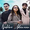 About Nakhre Adawaan Song