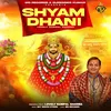 About Shyam Dhani Song