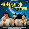 About Maa Ki Duaon Ka Sila Song