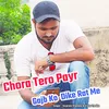 About Chora Taro Payr Gajb Ko Dike Rat Me Song