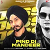 About Pind Di Mandeer (feat Gopi Longia) Song