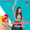 College Wali Gahi Moye Bul