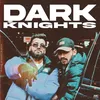 About Dark Knights Song