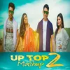 About Up Top Mashup -2 Song