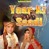 About Yaar Ki Saadi Song