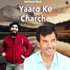 About Yaaro Ke Charche Song