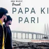 About Papa Ki Pari Song