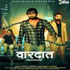 About Wardaat (feat. Biru Kataria, Mahi Lakhra) Song