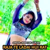 Raja Te Ladai Hui Rat