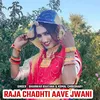 Raja Chadhti Jwani