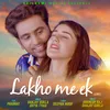 About Lakho Me Ek (feat. Prabhat) Song