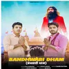 Bandhwari Dham (feat. Atul Harsana)