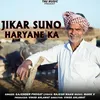 About Jikar Suno Haryane Ka Song