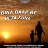 About Bina Baap Ke Beta Suna Song