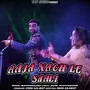 Aaja Nach Le Saali