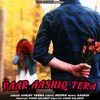 About Yaar Aashiq Tera Song