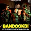 About Bandookdi Song