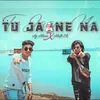 About Tu Jaane Na Song