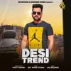 About Desi Trend Song