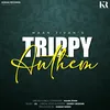 Trippy Anthem