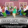 About Mhara Diwa Gere Phool Song