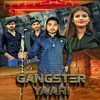 About Gangster Yaari Song