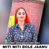 Miti Miti Bole Jaanu