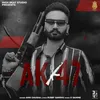 About AK 47 Song