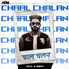 About Chaal Chalan Song