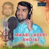 About Maari Laderi Bhojai Song