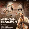 About Achutam Keshavam Song