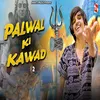 About Palwal Ki Kawad 2 Song