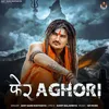 About Pher Aghori Song