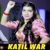 About Katil War Song