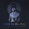 About Move On My Pain Song