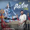 About Ek Positive Vibe Song