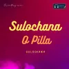 Sulochana O Pilla Sulochana