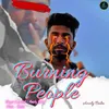 About Burning People Song