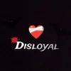 About Disloyal Song