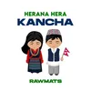 About Herana Hera Kancha - Nepali Song Song