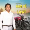 About Bum Pe Laat Song