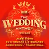 About The Wedding Anthem Song