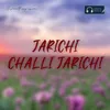 About Jarichi Challijarichi Song
