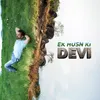 About Ek Husn Ki Devi Song