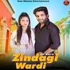 About Zindagi Wardi Song