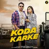 About Koda Karke Song